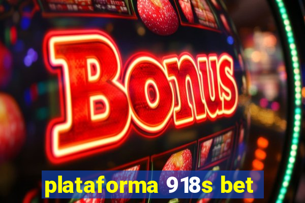 plataforma 918s bet